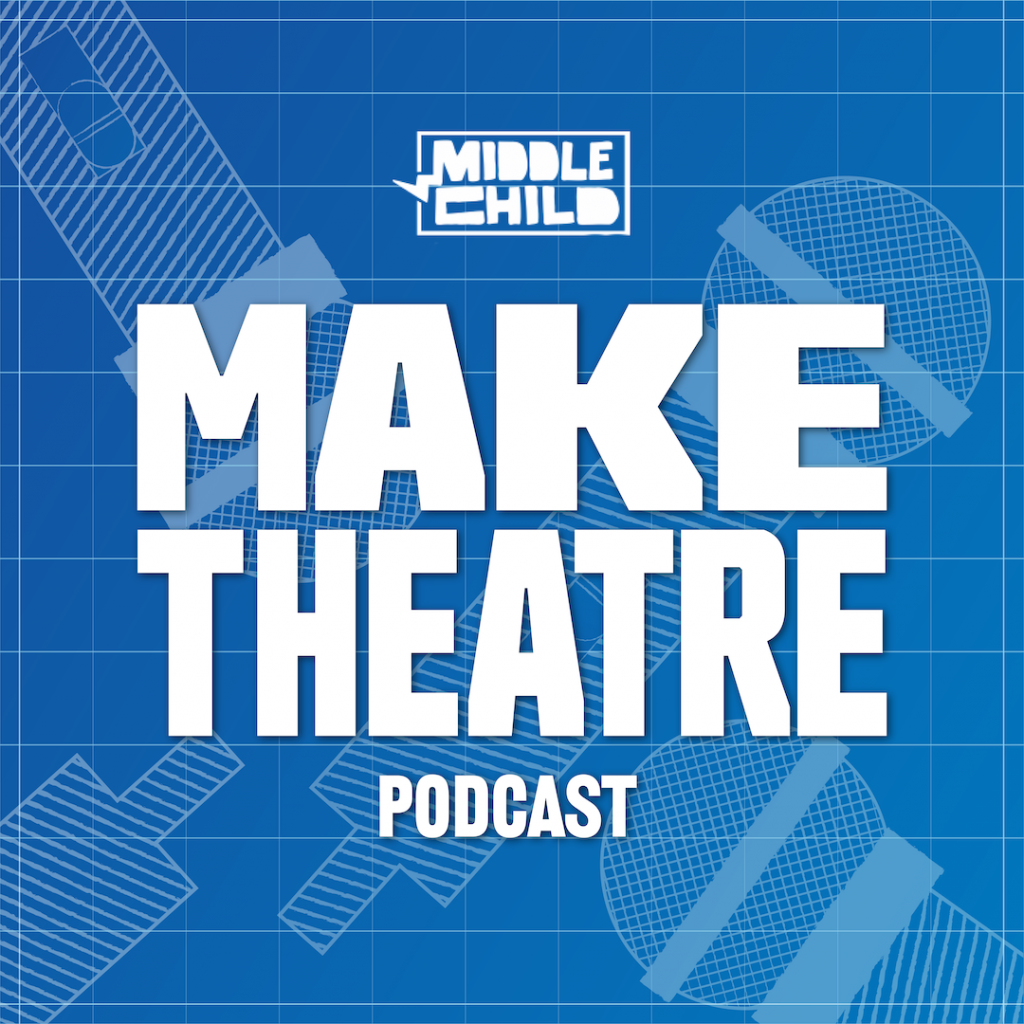 An illustration of a blueprint of microphones with text that says Middle Child Make Theatre podcast