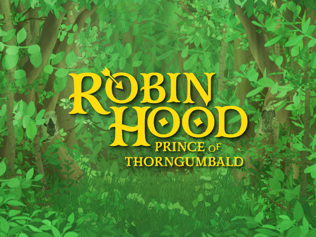 Yellow medieval text that says Robin Hood: Prince of Thorgumbald on an illustrated, green forest background.