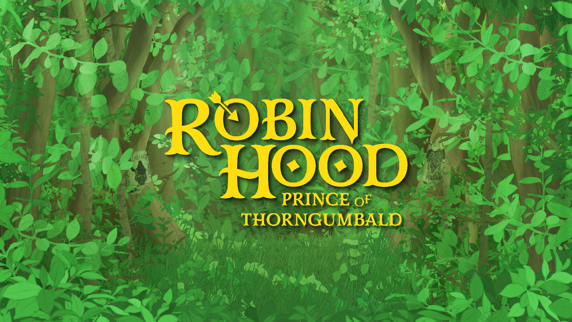 Yellow medieval text that says Robin Hood: Prince of Thorgumbald on an illustrated, green forest background