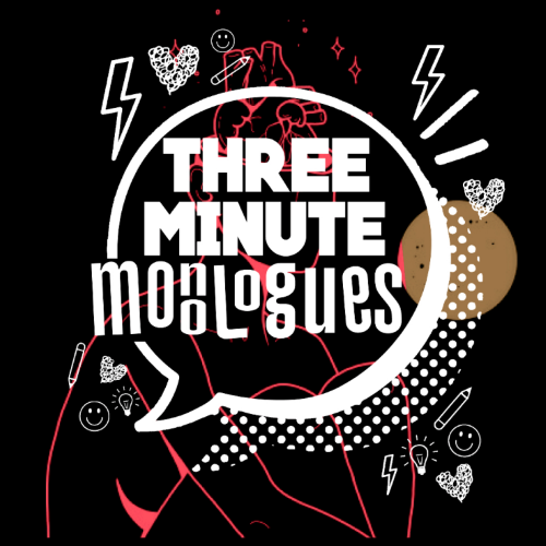 Three Minute Monologues