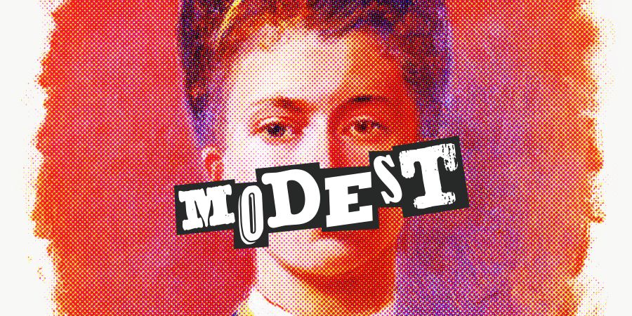 A portrait of a Victorian woman with a red punk newsprint effect overlaid with black and white mismatched letters which spell Modest